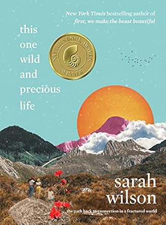 This One Wild and Precious Life: Sarah Wilson