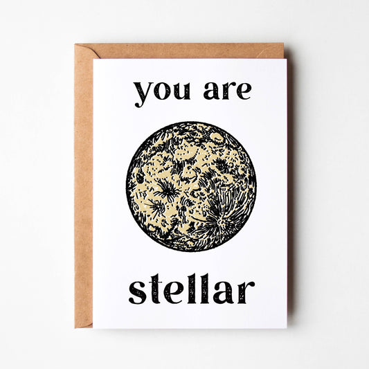 You Are Stellar Moon Greeting Card