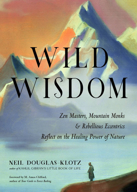Wild Wisdom: Reflections on the Healing Power of Nature