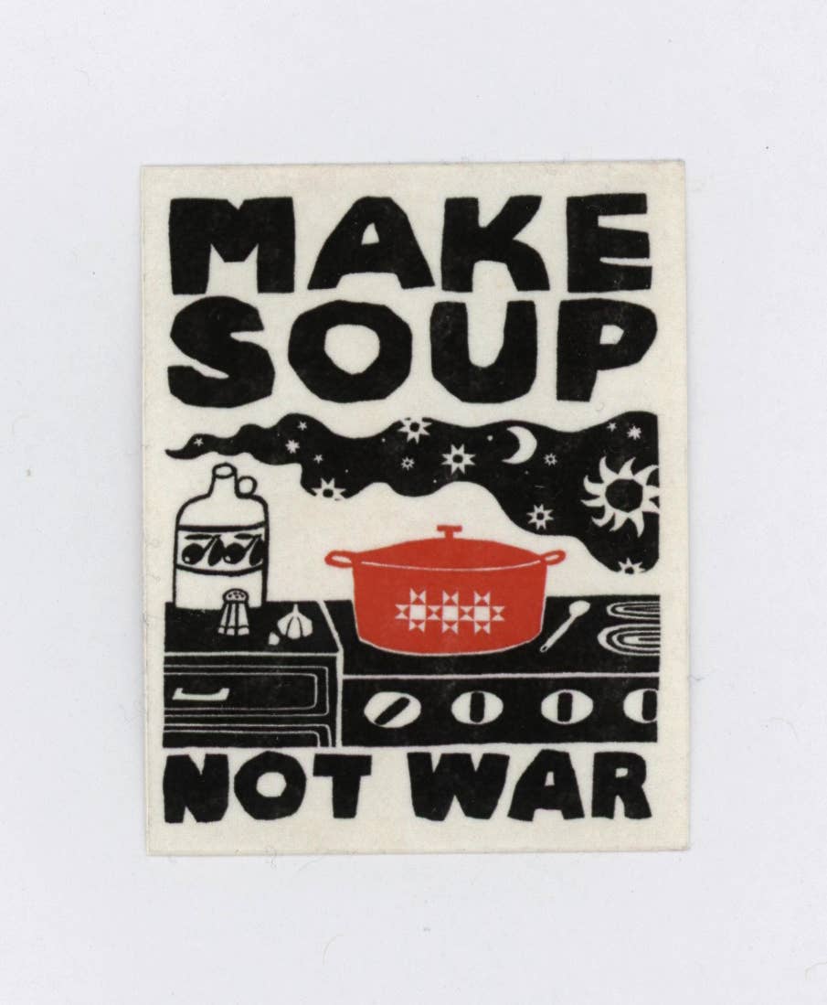 Make Soup Not War Sticker