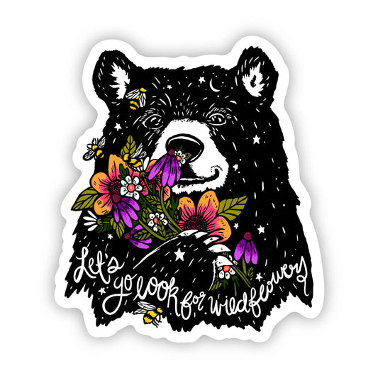 Let's go look for wildflowers bear sticker